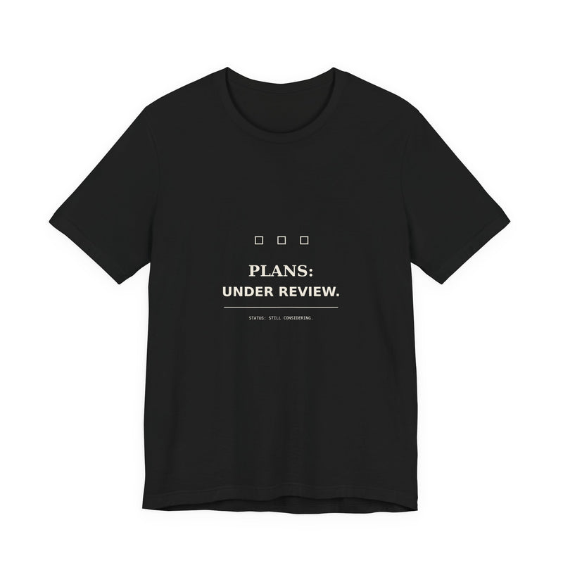 Plans Under Review Tee