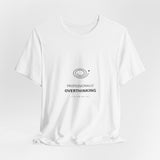 Professionally Overthinking Tee