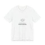 Professionally Overthinking Tee